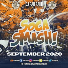 DJ RaH RahH - Soca Smash (September 2020) - Soca