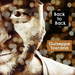 BACK TO BACK (Extended Mix) Guiseppe TOSCANA (free demo)
