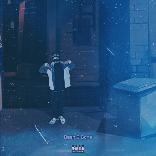 Maru- “Been 2 Gone” (Prod.Xavygotthehits)
