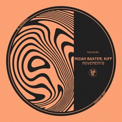 Micah Baxter, KIFF - Movements