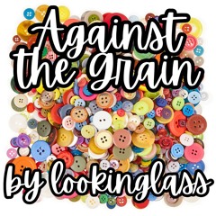 2 Against the Grain