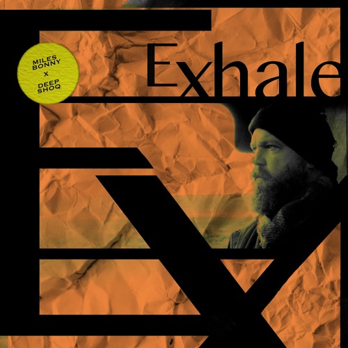 Miles Bonny X Deep Shoq - Exhale