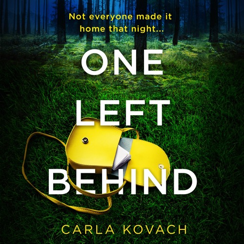 One Left Behind by Carla Kovach, narrated by Alison Campbell