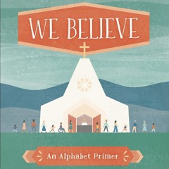 ⭐[PDF]⚡ We Believe: An Alphabet Primer (Baby Believer) ipad