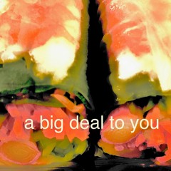 a big deal to you