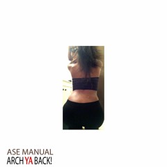 Ase Manual - Arch Ya Back
