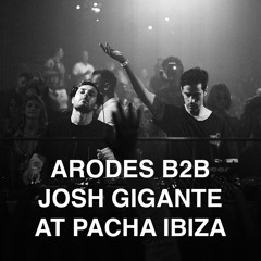 Arodes B2B Josh Gigante @ Pacha Ibiza. 24.09.24