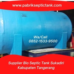 MELAYANI PARTAI BESAR, CALL +62 852 - 1533 - 9500, Harga Pabrik Septic Tank  Sukadiri  Tangerang