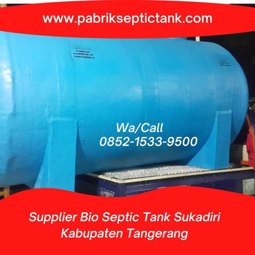 MELAYANI PARTAI BESAR, CALL +62 852 - 1533 - 9500, Harga Pabrik Septic Tank  Sukadiri  Tangerang