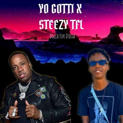 Dolla for Dolla × YO GOTTI