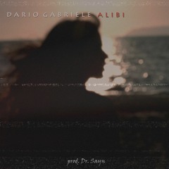 Dario Gabriele - Alibi (Prod. Dr. Sayn)