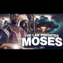 THE LAW PREDATES MOSES