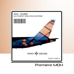 PREMIERE Zeu5 - Tourist (Pablo Bolivar's Remake) [Vidno Airlines Records]