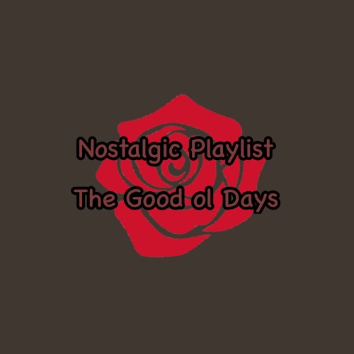 Stream ⇢☆ 𝘗𝘹𝘱𝘱𝘺 ☆⇠ | Listen to Nostalgia Playlist || The Good Ol Days ...