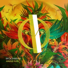 Brok3nbrain - Jungle Flute (Original Mix) [OUT NOW]