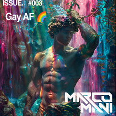 Marco Mani - Issue #003 - Gay AF