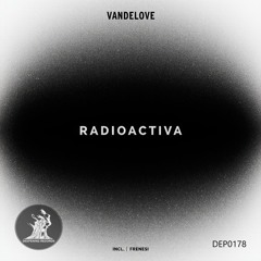 Vandelove - Frenesi [Deepening Records]