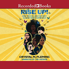 [Access] EBOOK ✅ Rise Up!: How You Can Join the Fight Against White Supremacy by  Cry