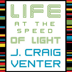 download KINDLE 📒 Life at the Speed of Light: From the Double Helix to the Dawn of D
