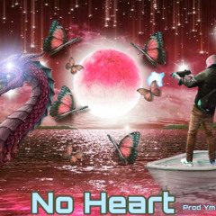 No Heart ( Prod Ymar Beats )