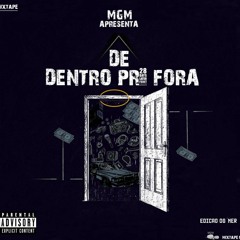 1 - De Dentro Para Fora, Lil Sky X Peter Sá [ Feat. Wagner Neves ] ( Prod. MGM )