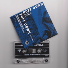 Puff Down Mix Vol.1 - MeloFelo