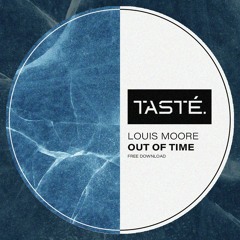 Louis Moore - Out Of Time (FREE DOWNLOAD)