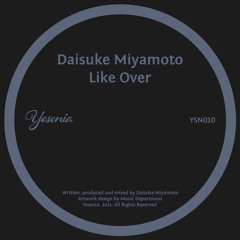 PREMIERE: Daisuke Miyamoto - Like Over [Yesenia]
