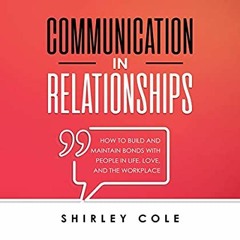 [PDF] ✔️ Download Communication In Relationships How to Build and Maintain Bonds with People in