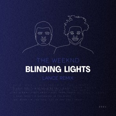 The Weeknd - Blinding Lights (Lance Remix)