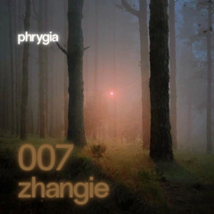 Zhangie / Phrygia Recordings 007