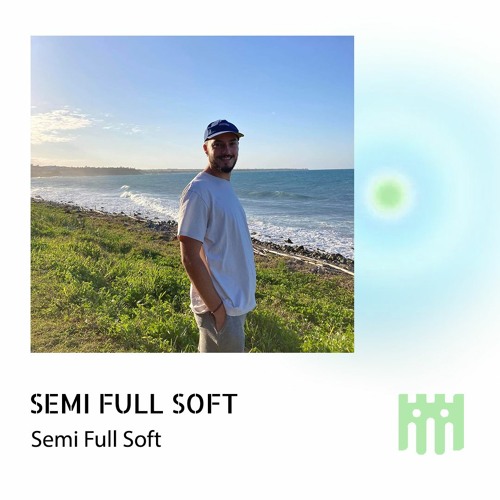 Semi Full Soft - Semi Full Soft [30.04.22]