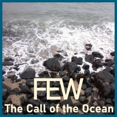The Call of the Ocean - Few (Falmouth 2017)