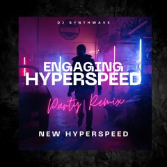 Engaging Hyperspeed
