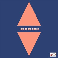 Lets Do The Dance