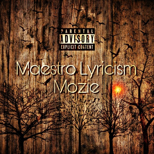 Maestro Lyricism - Album - Mozie (A4DMPRODUCTIONZ)