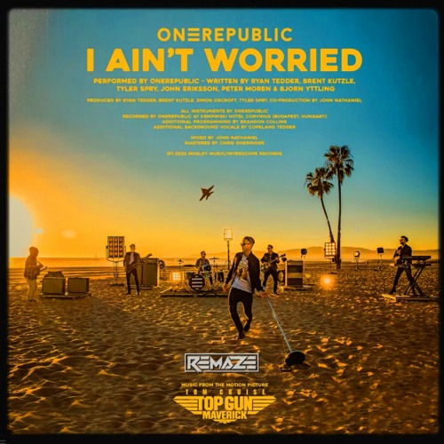 OneRepublic - I Ain't Worried (REMAZE Remix)