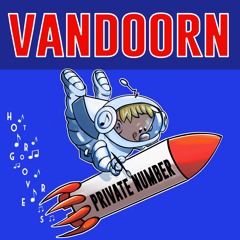 Private Number BY VanDoorn 🇨🇴 (HOT GROOVERS)