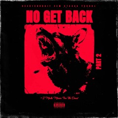 No Get Backkk Pt. 2 (feat. Reek12hunnit, Eem stacks)