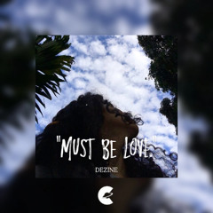 Must Be Love (MOOMBAHCHILL)