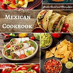 Mexican Cookbook: Delicious Recipes from Mexico (Mexican Diet) (English Edition) Ebook