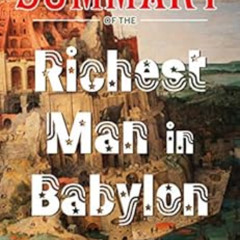 [Read] EBOOK 💖 Summary of The Richest Man in Babylon: How to become rich | Evelop fi