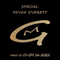Special Peven Everett  16-22 DJ GM