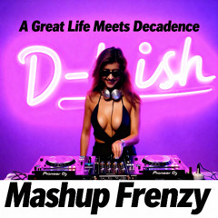 A Great Life Meets Decadence - Mashup Party Session