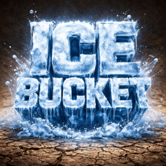 Ice Buckets (CASRADIO EDIT)