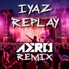 IYAZ - REPLAY (AERO Remix)