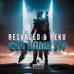 Resvrged & Peku - God Damn It!