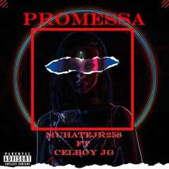 (promessa) celboy JG  ft Muhate Jaymanny👹 prod:by Múmia heyy