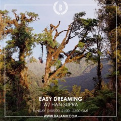 Easy Dreaming w/ Han Supra - May 2020