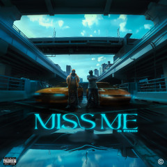 MISS ME